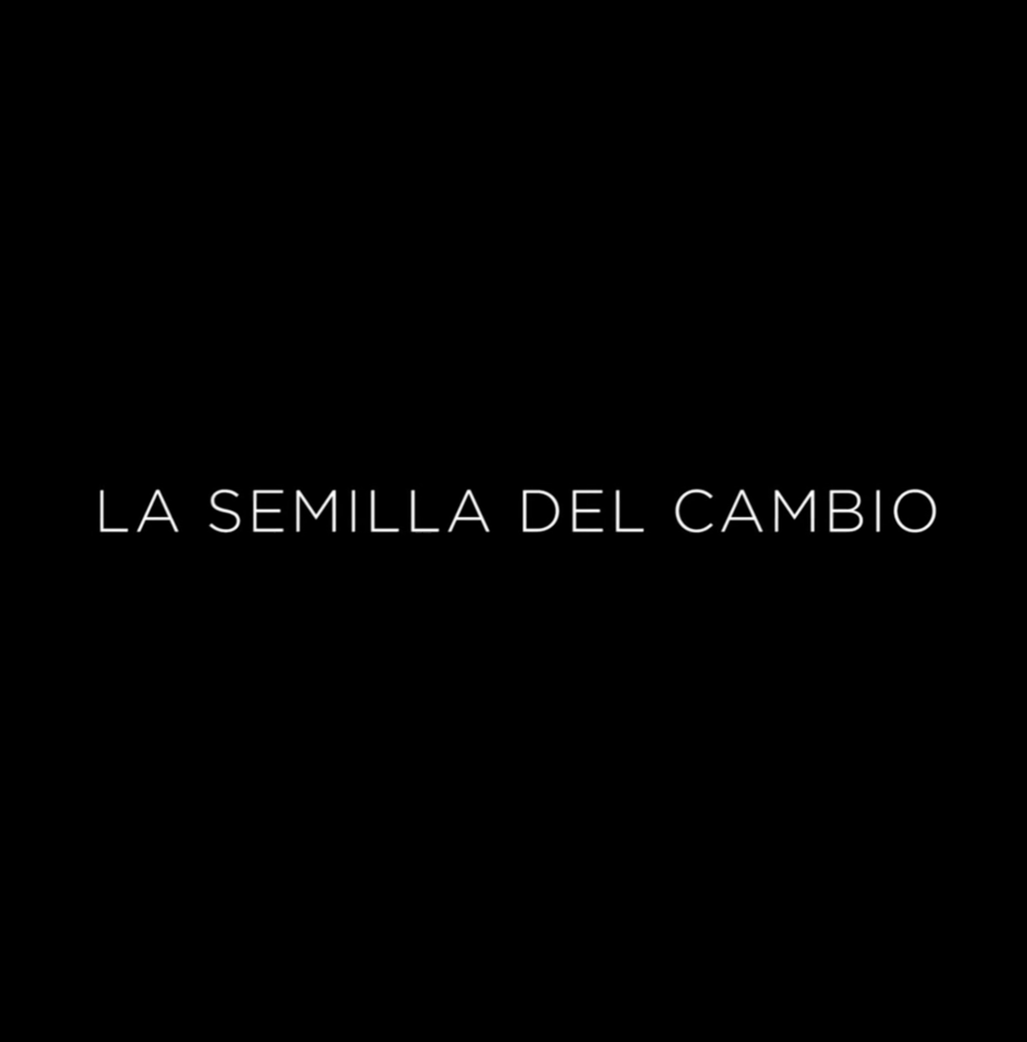 La Semilla del Cambio